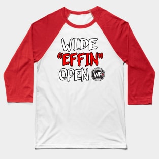 Wide Effin Open Baseball T-Shirt